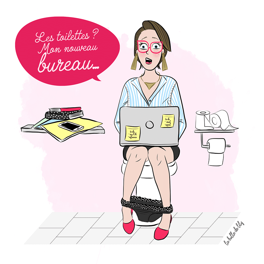 Illustration BulledeLily : « Les toilettes, mon nouveau bureau »